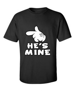 He's Mine Cartoon Hands T-Shirt ZK01