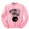 Hexing My Haters Sweatshirt LP01