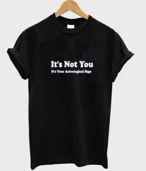 It's not you T-shirt AD01