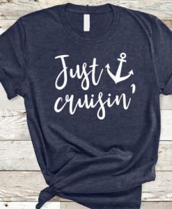Just Cruisin' T-shirt EC01