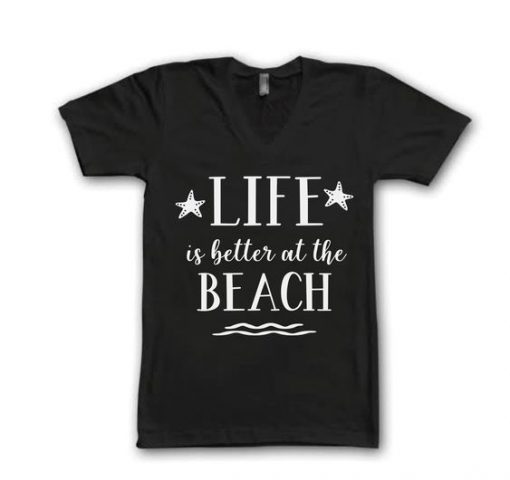Life is Better at the Beach T-Shirt ZK01