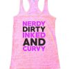 Nerdy Dirty Inked And Curvy Burnout Tank Top EC01