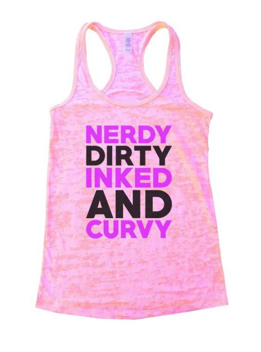 Nerdy Dirty Inked And Curvy Burnout Tank Top EC01