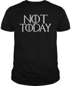 Not Today T-Shirt ZK01