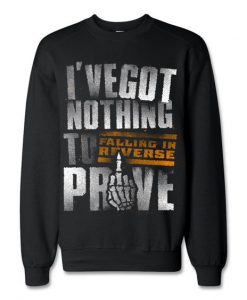 Nothing To Prove Sweatshirt ZK01