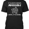 Seems Impossible T-Shirt ZK01