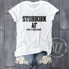 Stubborn AF T-shirt AD01