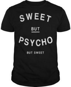 Sweet But Psycho T-shirt AD01