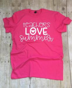 Teacher Love Summer T-shirt ZK01