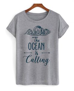 The Ocean Is Calling T Shirt ZK01