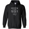 Theatre Is My Sport Hoodie AD01