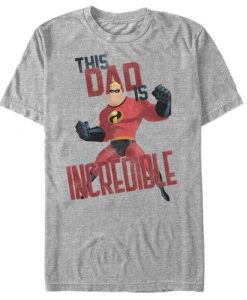 This Dad is Incredible T-Shirt ZK01