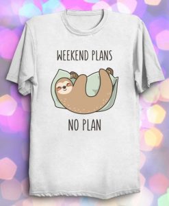 Weekend Plans T-Shirt EL01