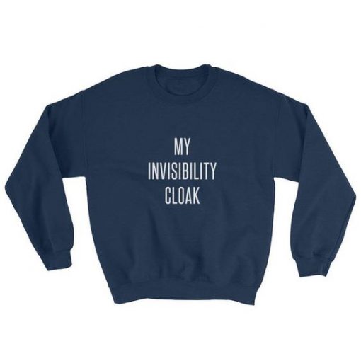 Wizard My Invisibility Cloak Sweatshirt AD01