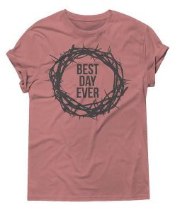 Best Day Ever T-Shirt SN01