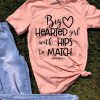 Big Hearted Girl T-Shirt SN01