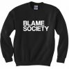 Blame Society Sweatshirt ZK01