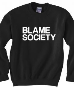 Blame Society Sweatshirt ZK01