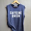 Caffeine queen Tank Top EC01