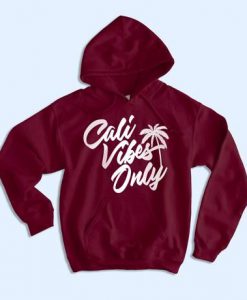 Cali Vibes Only Hoodie SN01