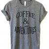 Coffee and Adventures T-Shirt SN01