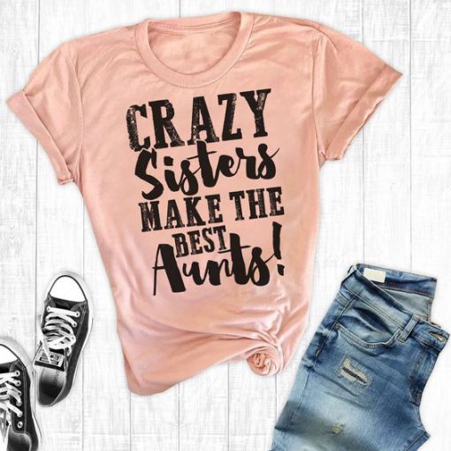 Crazy Sisters T-Shirt SN01