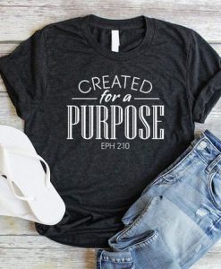 Created For A Purpose T-Shirt SN01