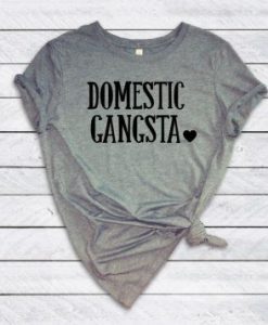 Domestic Gangsta T-Shirt AD01