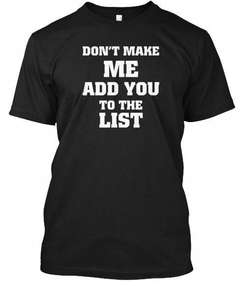 Dont Make Me T-Shirt GT01