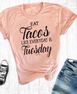 Eat Tacos T-Shirt SN01