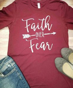 Faith Over Fear T-Shirt AD01