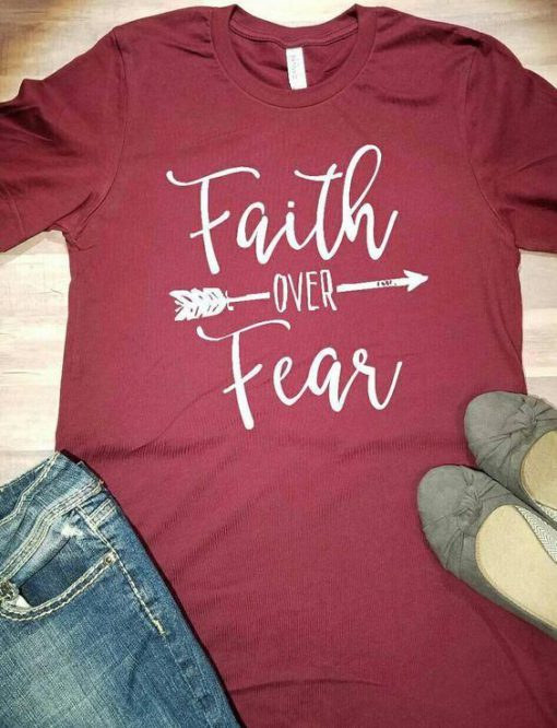 Faith Over Fear T-Shirt AD01