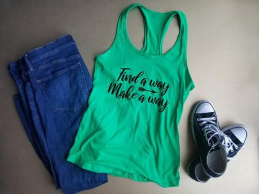 Find a way Make a way tank Top EC01