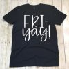 Friyay! T-Shirt AD01