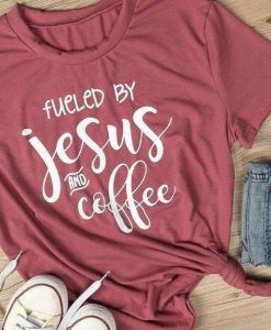 Fueled by Jesus and Coffee T-Shirt SN01
