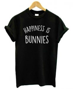 Happiness is Bunnies T-Shirt SN01