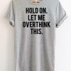 Hold On T-Shirt SN01