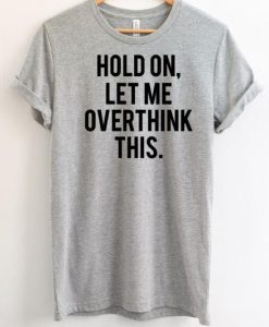 Hold On T-Shirt SN01