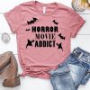 Horror Movie Addict T-Shirt AD01