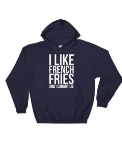 I Like French Fries Hoodie SN01