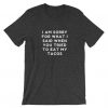 I am Sorry T-Shirt AD01