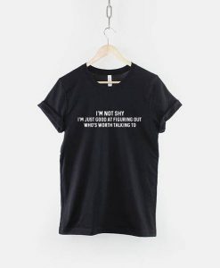 I’m Not Shy T-Shirt SN01
