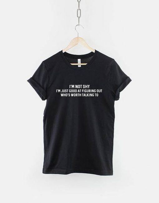 I’m Not Shy T-Shirt SN01