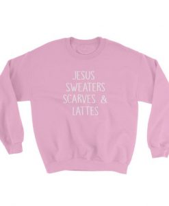 Jesus Sweaters Scarves and Lattes Sweatshirt AD01