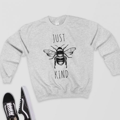 Just Bee Kind Sweatshirt ZK01