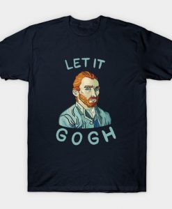 Let It Gogh T-Shirt AD01