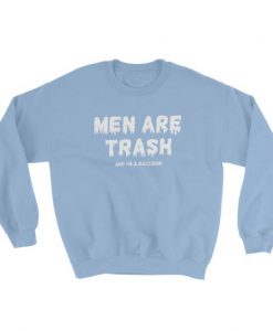 Men Are Trash Sweatshirt AD01