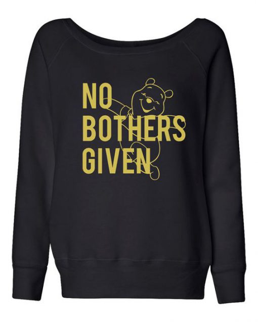 No Bothers Given Sweatshirt ZK01