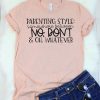 Parenting Style T-Shirt SN01