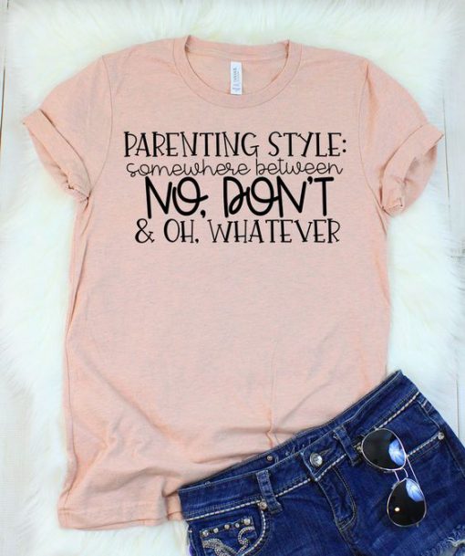 Parenting Style T-Shirt SN01